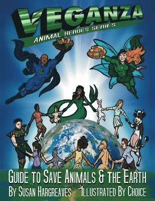 bokomslag Veganza Animal Heroes Series - Guide to Save Animals & the Earth