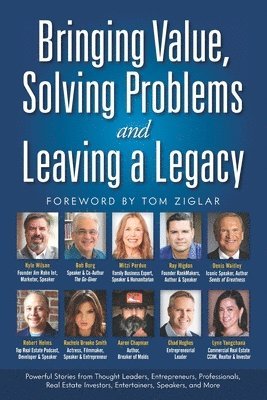 Bringing Value, Solving Problems and Leaving a Legacy 1