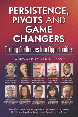 Persistence, Pivots and Game Changers, Turning Challenges Into Opportunities 1