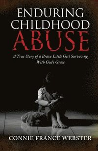 bokomslag Enduring Childhood Abuse