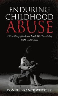 bokomslag Enduring Childhood Abuse