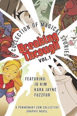 Breaking Through: A Collection of Magical Stories 1