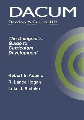Dacum: The Designer's Guide to Curriculum Development 1