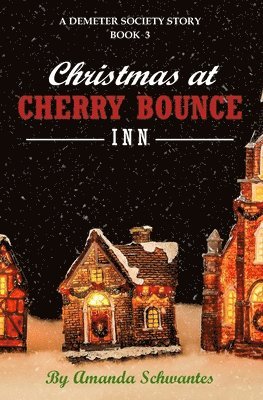 bokomslag Christmas at Cherry Bounce Inn: A Demeter Society Story