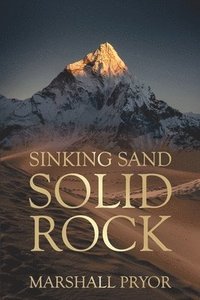 bokomslag Sinking Sand, Solid Rock