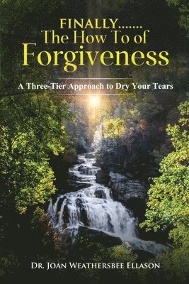 bokomslag Finally.......the How To of Forgiveness