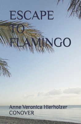 Escape to Flamingo 1