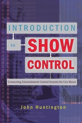 John Huntington, John, Huntington - Introduction to Show Control, Häftad