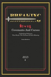 bokomslag Breaking Evil Covenants And Curses