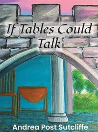 bokomslag If Tables Could Talk