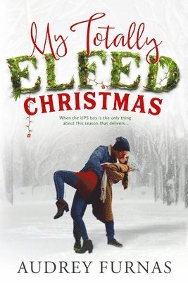 bokomslag My Totally Elfed Christmas