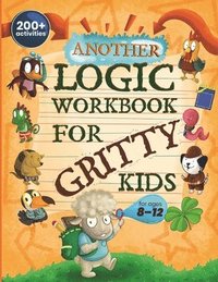 bokomslag Another Logic Workbook for Gritty Kids