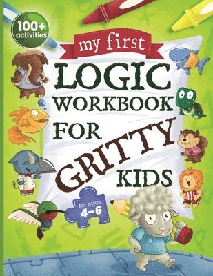 My First Logic Workbook for Gritty Kids 1