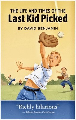 David Benjamin - Life and Times of the Last Kid Picked, Häftad