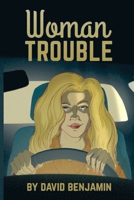 David Benjamin, Woman Trouble - Woman Trouble, Häftad