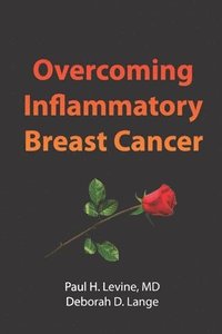 bokomslag Overcoming Inflammatory Breast Cancer