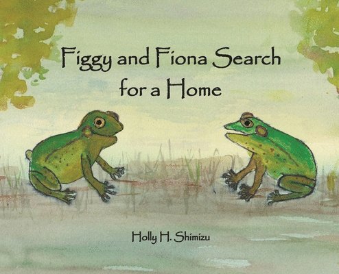 Figgy and Fiona Search for a Home 1