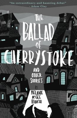 Melanie McGee Bianchi - Ballad of Cherrystoke, Häftad