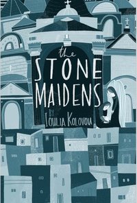 bokomslag The Stone Maidens