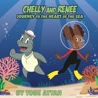 bokomslag Chelly and Renee: Journey to the Heart of the Sea