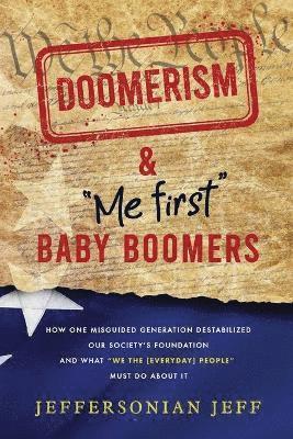 bokomslag DOOMERISM & &quot;Me first&quot; Baby Boomers