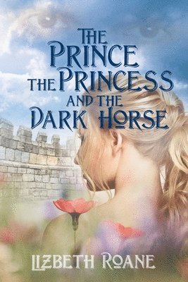 bokomslag The Prince the Princess and the Dark Horse