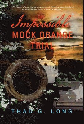 Impossible Mock Orange Trial