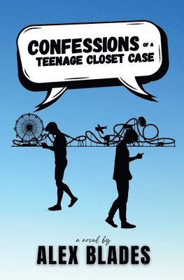 bokomslag Confessions of a Teenage Closet Case