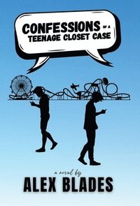 bokomslag Confessions of a Teenage Closet Case