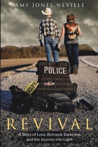 bokomslag Revival, A Story of Loss, Betrayal, Darkness and the Journey into Light