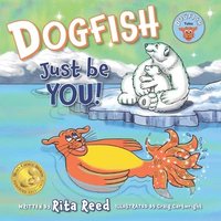bokomslag Dogfish, Just be YOU!