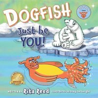 bokomslag Dogfish, Just be YOU!