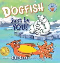 bokomslag Dogfish, Just be YOU!