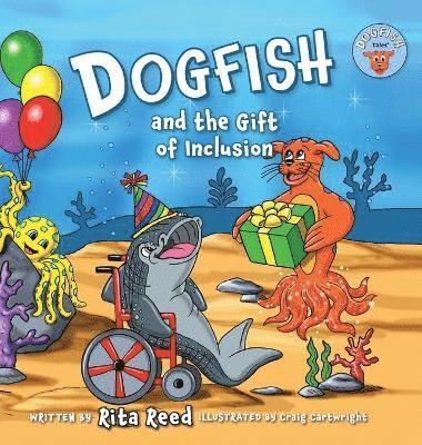 Rita Reed - Dogfish and the Gift of Inclusion, Inbunden