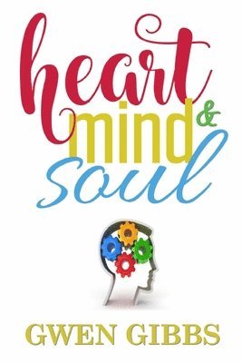 Gwen Gibbs - Heart, Mind & Soul "An Assortment of Poetry", Häftad