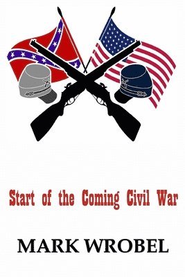 Start of the Coming Civil War 1