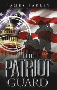 bokomslag The Patriot Guard