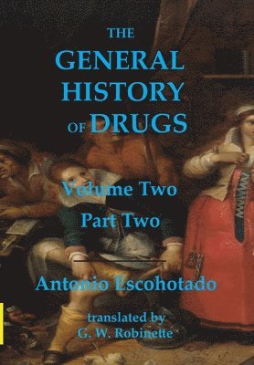 The General History of Drugs Volume Two Part Two 1