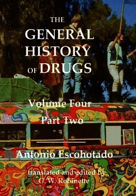 General History of Drugs Volume 4 Part 2