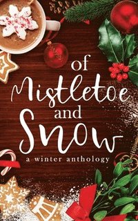 bokomslag Of Mistletoe and Snow