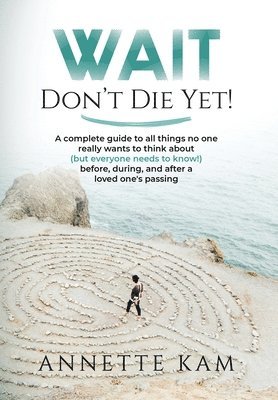 Wait - Don't Die Yet! 1