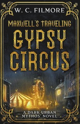 bokomslag Maxwell's Traveling Gypsy Circus