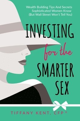 bokomslag Investing for the Smarter Sex
