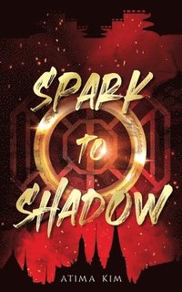bokomslag Spark to Shadow