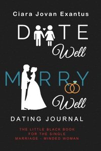 bokomslag Date Well Marry Well Dating Journal
