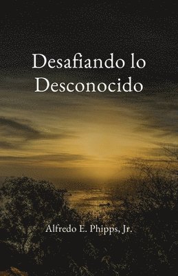 Desafiando lo Desconocido 1