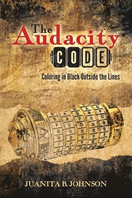 Juanita B Johnson, Juanita B. Johnson, B Johnson, Juanita - Audacity Code, Häftad