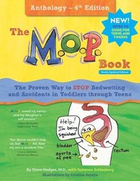 bokomslag The M.O.P. Book: Anthology Edition: A Guide to the Only Proven Way to STOP Bedwetting and Accidents
