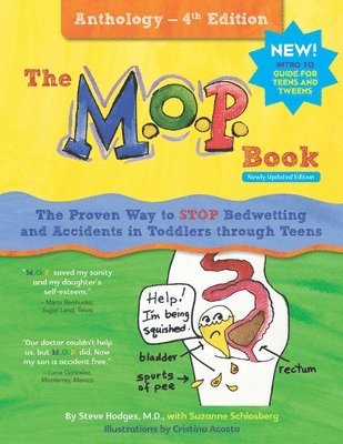 The M.O.P. Book: Anthology Edition: A Guide to the Only Proven Way to STOP Bedwetting and Accidents 1