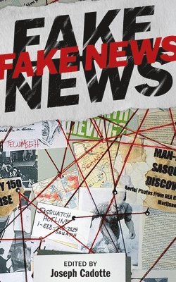 Joseph Cadotte - Fake News, Häftad